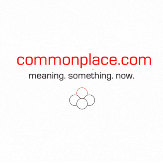 Commonplace: A Citizen's Guide to Persuasion (For An Age That Desperately Needs One)