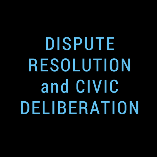 Dispute Resolution and Civic Deliberation System